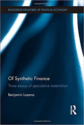 of synthetic finance three essays of speculative materialism 1st edition benjamin lozano 1138790842,