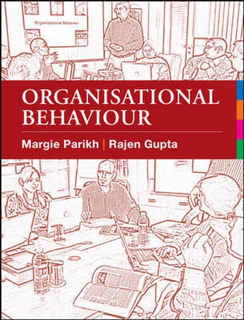 organisational behaviour 1st edition margie parikh, rajen gupta 0070153191, 9780070153196