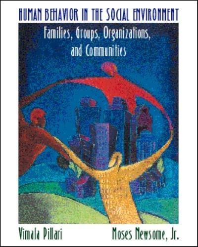 human behavior in the social environment families groups organizations and communities 1st edition vimala