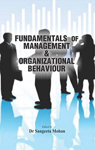 fundamentals of management and organizational behaviour 1st edition sangeeta mohan 9385494341, 9789385494345