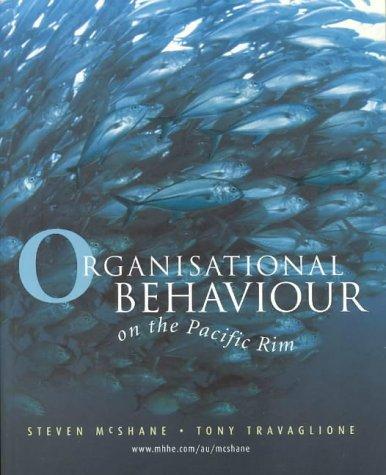 organisational behaviour on the pacific rimq 1st edition steven lattimore mcshane, tony travaglione