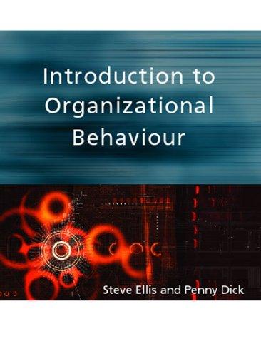 introduction to organizational behaviour 1st edition steve ellis, penny dick 0077095359, 978-0077095352