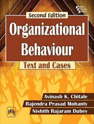 organizational behaviour text and cases 2nd edition rajendra prasad mohanty, nishith rajaram dubey, avinash
