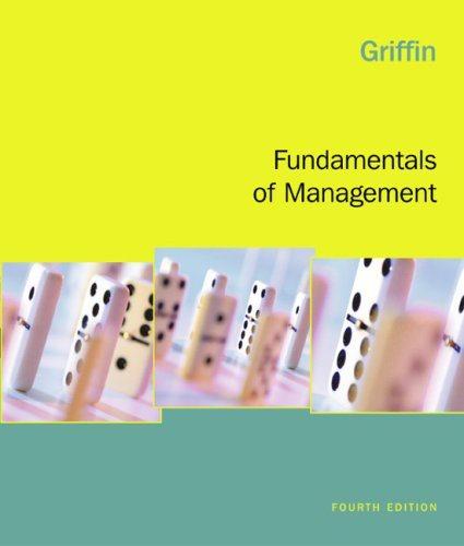 fundamentals of management 4th edition ricky w. griffin 0618472428, 9780618472420