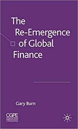 the re emergence of global finance 1st edition g. burn 023000198x, 978-0230001985