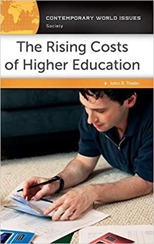 the rising costs of higher education 1st edition john r. thelin 1610691717, 978-1610691710