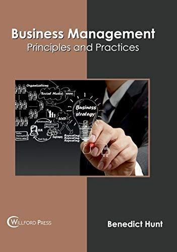 business management principles and practices 1st edition benedict hunt 1682853799, 9781682853795