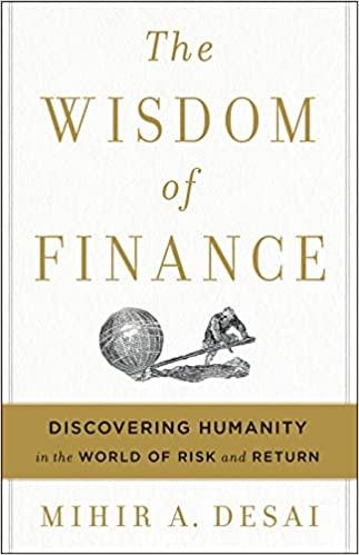 the wisdom of finance 1st edition mihir desai 054491113x, 978-0544911130