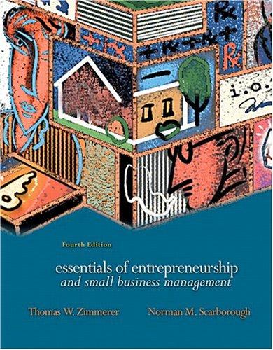 essentials of entrepreneurship and small business management 4th edition thomas w. zimmerer, norman m.