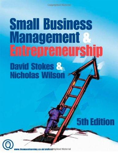 small businesss management and entrepreneurship 5th edition david stokes, nicholas wilson 1844802248,