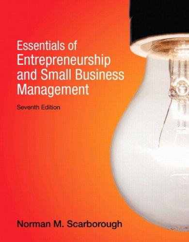 essentials of entrepreneurship and small business management 7th edition norman m. scarborough 0132666790,