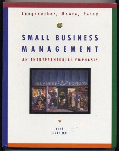small business management an entrepreneurial emphasis 11th edition justin g. longenecker, carlos w. moore, j.