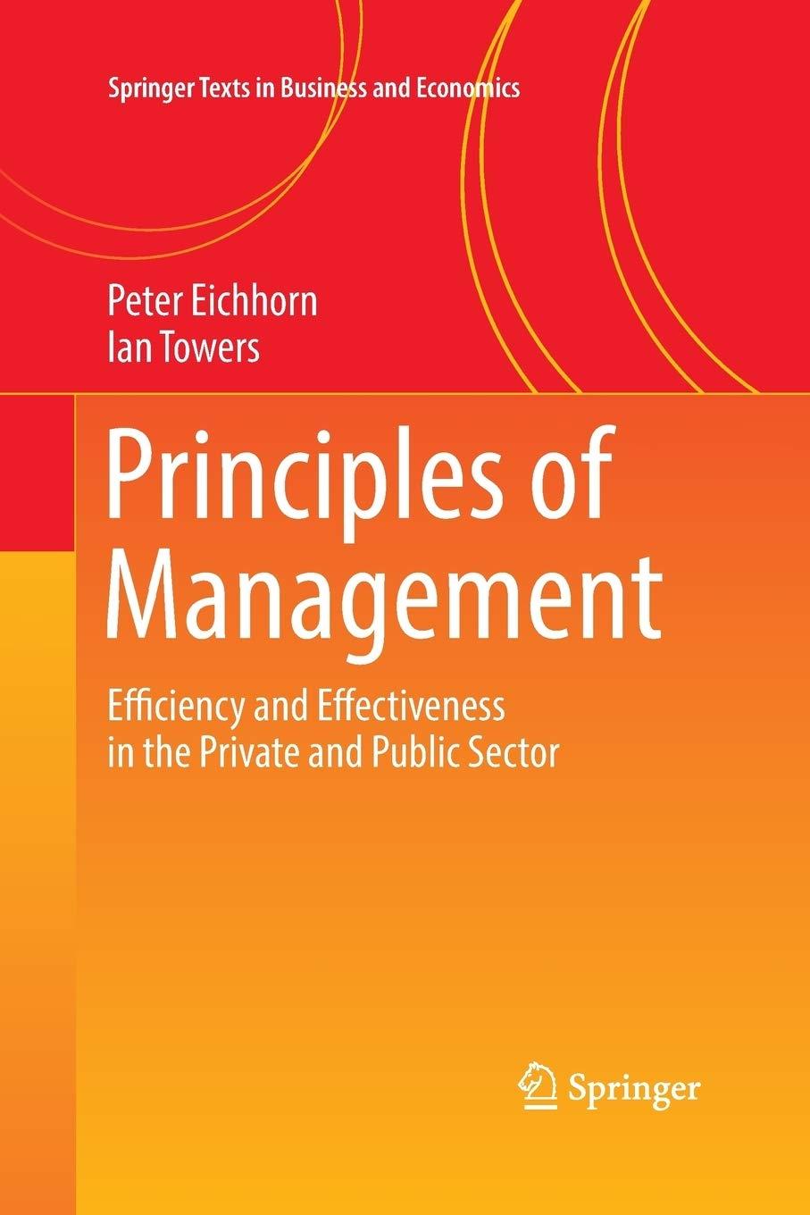 principles of management efficiency and effectiveness in the private and public sector 1st edition peter