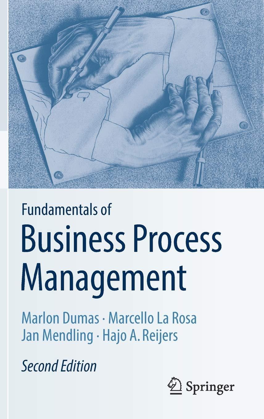 fundamentals of business process management 2nd edition marlon dumas, marcello la rosa, jan mendling, hajo a.