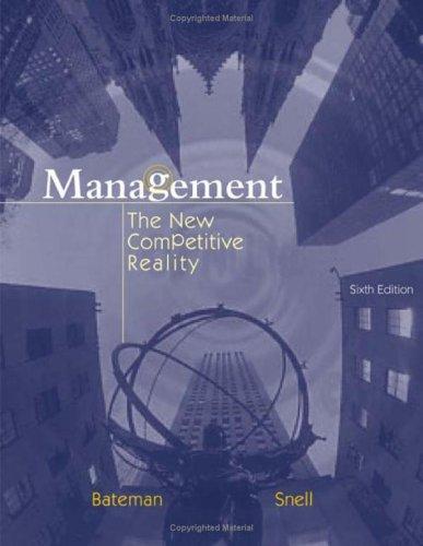 management the new competitive reality 6th edition thomas s. bateman, scott a. snell 0072538651,