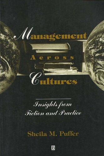 management across cultures insights from fiction and practice 1st edition sheila m. puffer 1557866732,