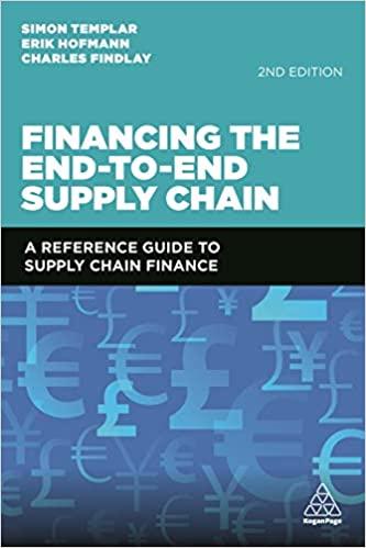 financing the end to end supply chain 2nd edition simon templar, erik hofmann, charles findlay 1789663482,