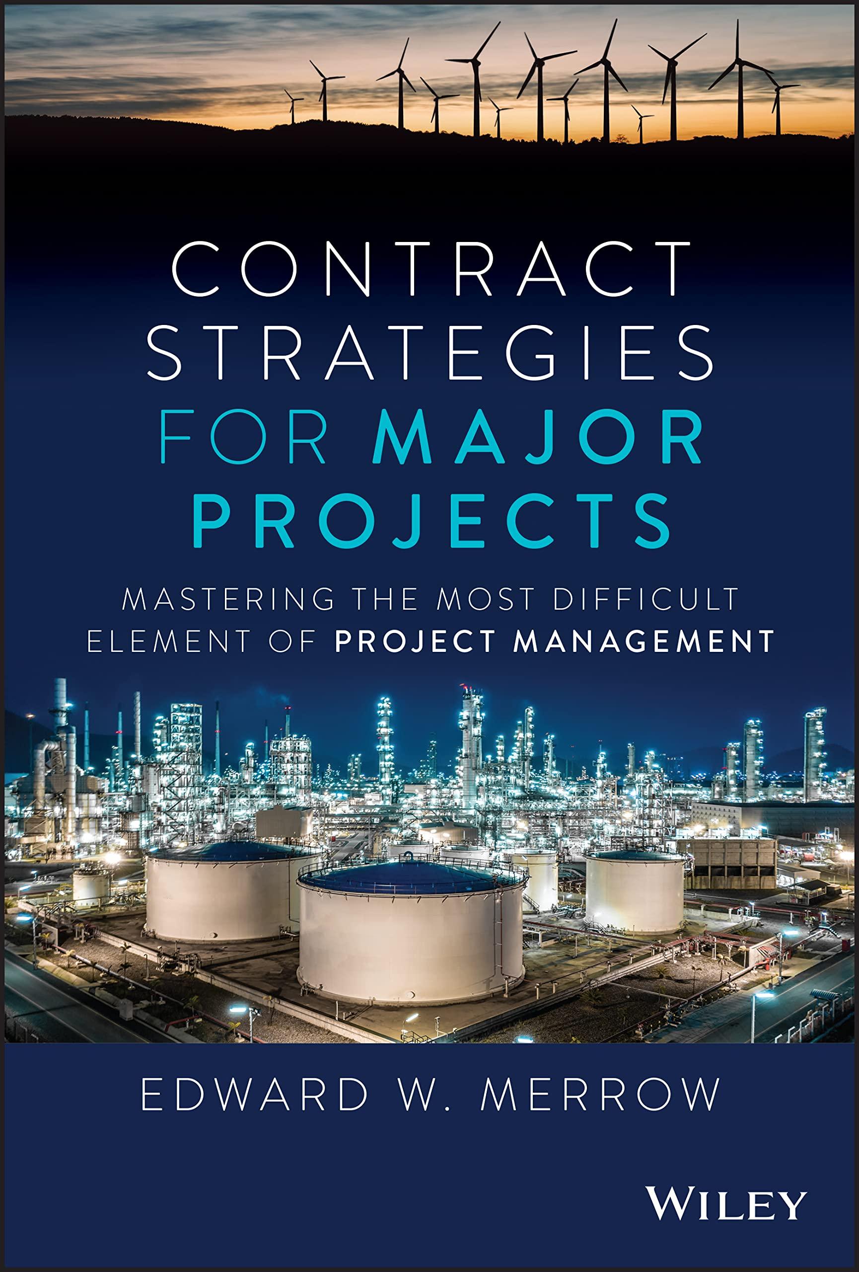 contract strategies for major projects 1st edition edward w. merrow 1119902096, 978-1119902096