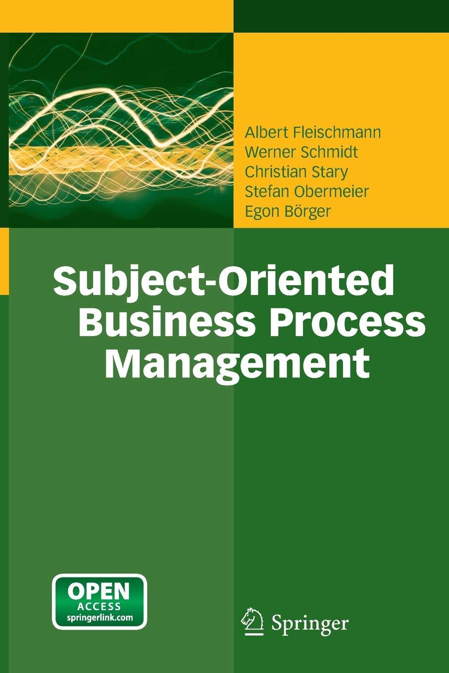 subject oriented business process management 2012th edition albert fleischmann, werner schmidt, christian