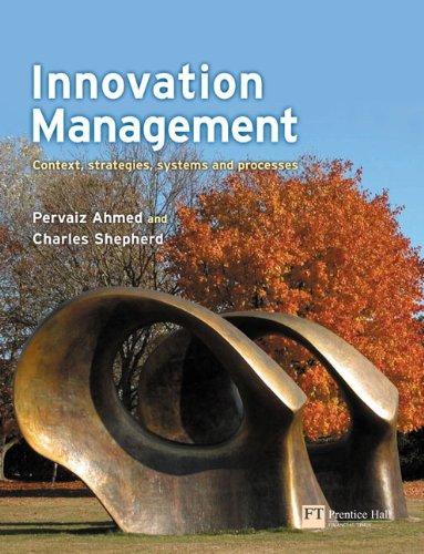 innovation management context strategies and processes 1st edition charlie shepherd, pervaiz k. ahmed