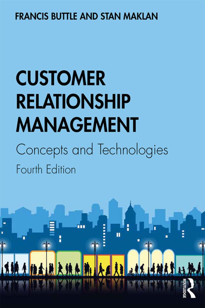 customer relationship management concepts and technologies 4th edition francis buttle, stan maklan