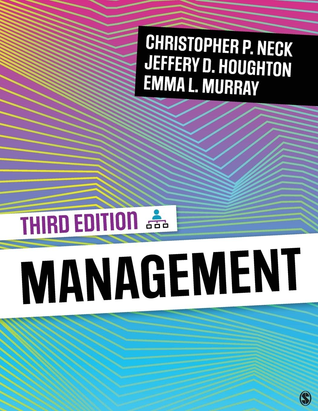 management 3rd edition christopher p. neck, jeffery d. houghton, emma l. murray 1544351267, 978-1544351261
