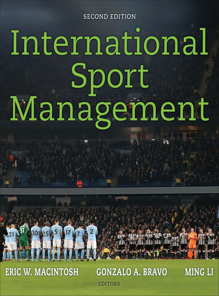international sport management 2nd edition eric macintosh, gonzalo bravo, ming li 1492556785, 978-1492556787