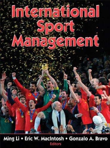 international sport management 1st edition ming li, eric macintosh, gonzalo bravo 0736082735, 978-0736082730