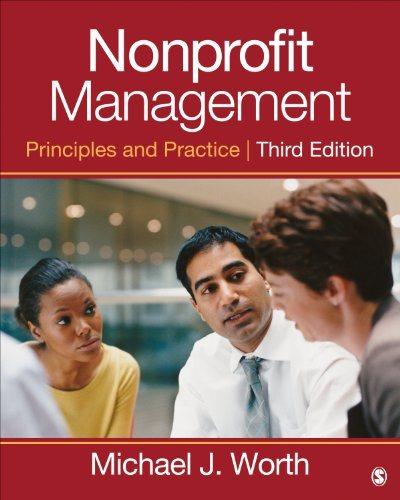 nonprofit management principles and practice 3rd edition michael j. worth 1452243093, 978-1452243092