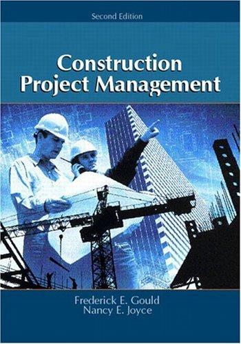 construction project management 2nd edition frederick e. gould, nancy joyce 0130480541, 978-0130480545