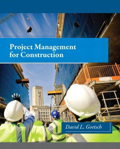 project management for construction 1st edition david l. goetsch 0132803240, 9780132803243