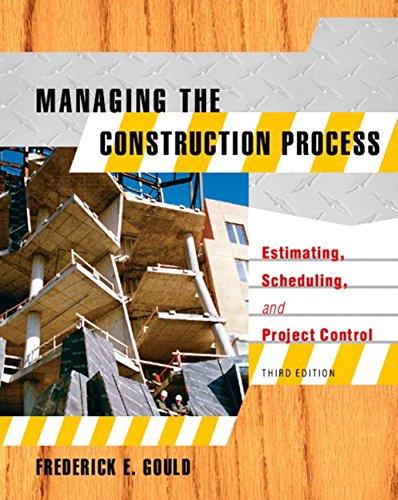 managing the construction process estimating scheduling and project control 3rd edition frederick e. gould