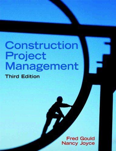 construction project management 3rd edition frederick e. gould, nancy eleanor joyce 0131996231, 9780131996236