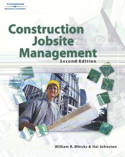 construction jobsite management 2nd edition william r. mincks, hal johnston 140180912x, 978-1401809126