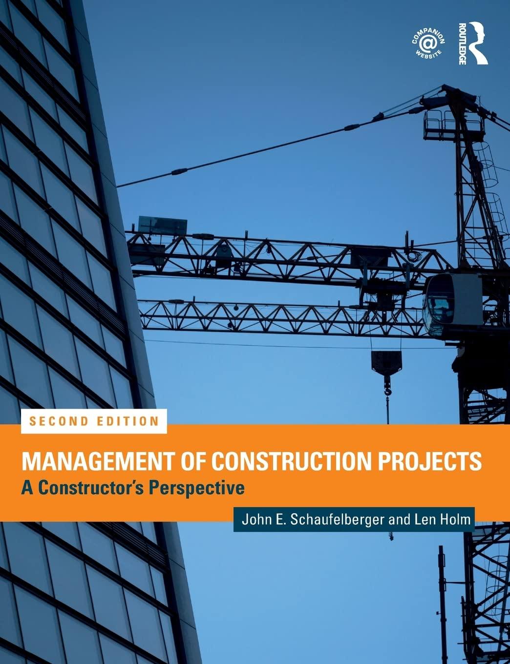 management of construction projects a constructors perspective 2nd edition len holm, john e. schaufelberger
