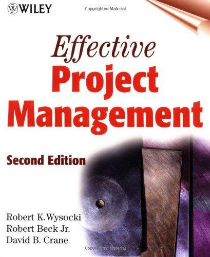 effective project management 2nd edition robert k. wysocki, david b. crane, robert beck 0471360287,