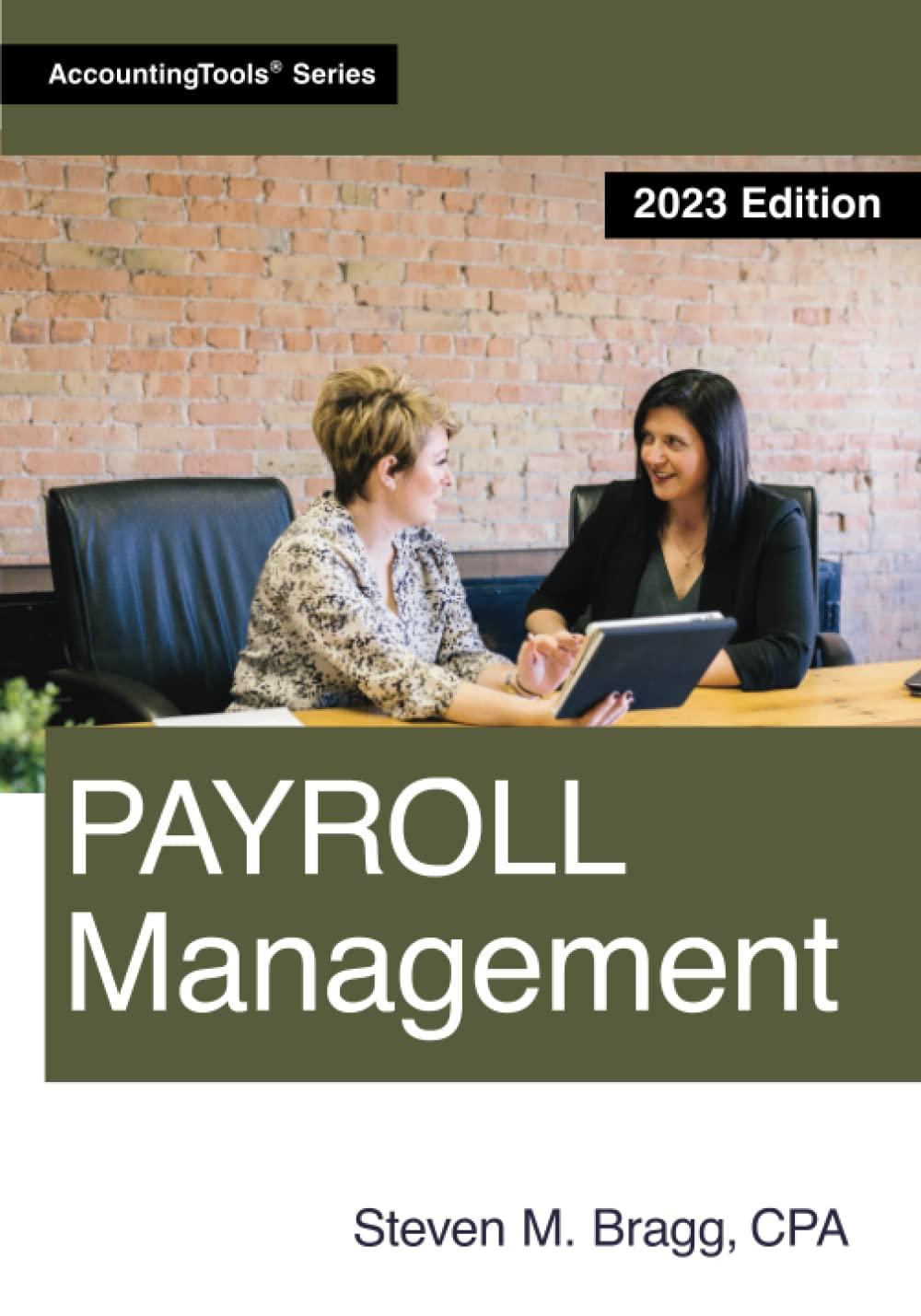 payroll management 2023rd edition steven m. bragg 1642210978, 978-1642210972