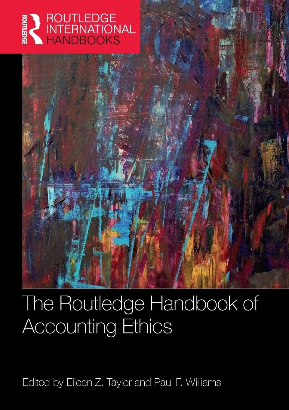 the routledge handbook of accounting ethics 1st edition eileen z. taylor, paul f. williams 0367694867,