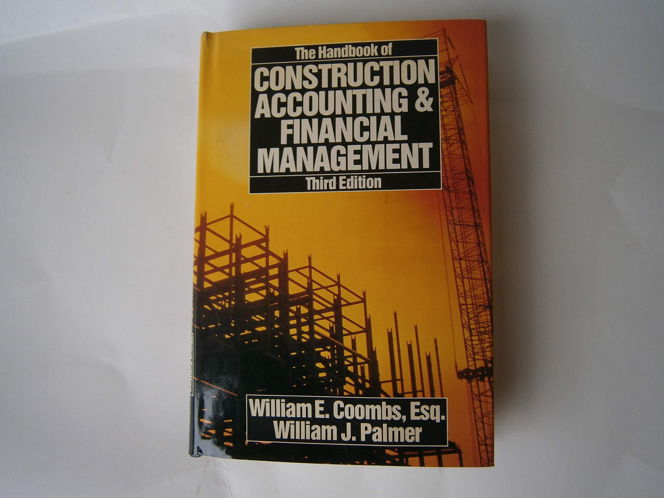 the handbook of construction accounting and financial management 3rd edition william e. coombs 0070126119,
