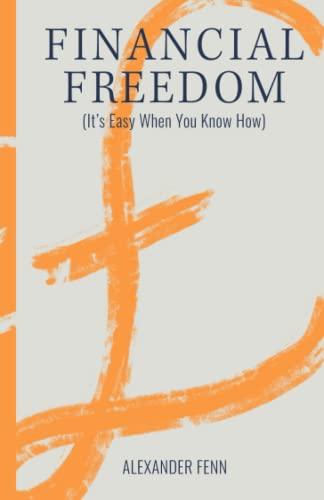 financial freedom 1st edition alexander fenn 979-8789020500, 979-8789020500