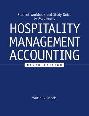 student workbook and study guide to accompany hospitality management accounting 9th edition martin g. jagels