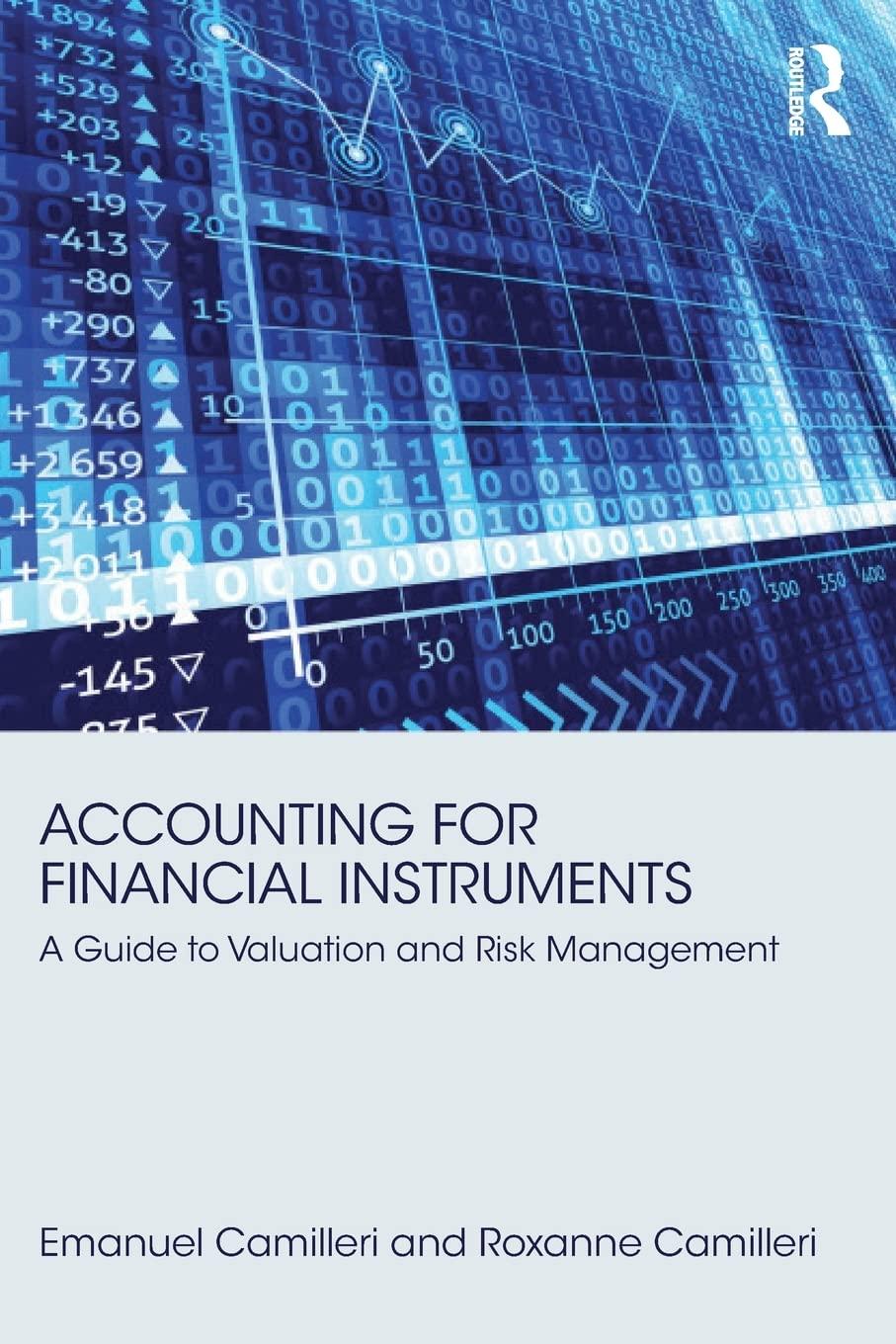 accounting for financial instruments a guide to valuation and risk management 1st edition emanuel camilleri,