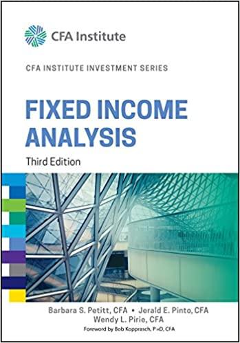 fixed income analysis 3rd edition barbara s. petitt, jerald e. pinto, wendy l. pirie, bob kopprasch