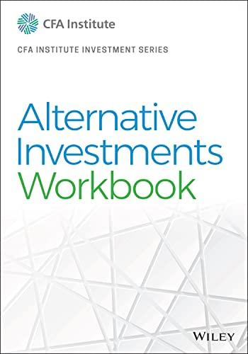 alternative investments workbook 1st edition cfa institute 1119853303, 978-1119853305