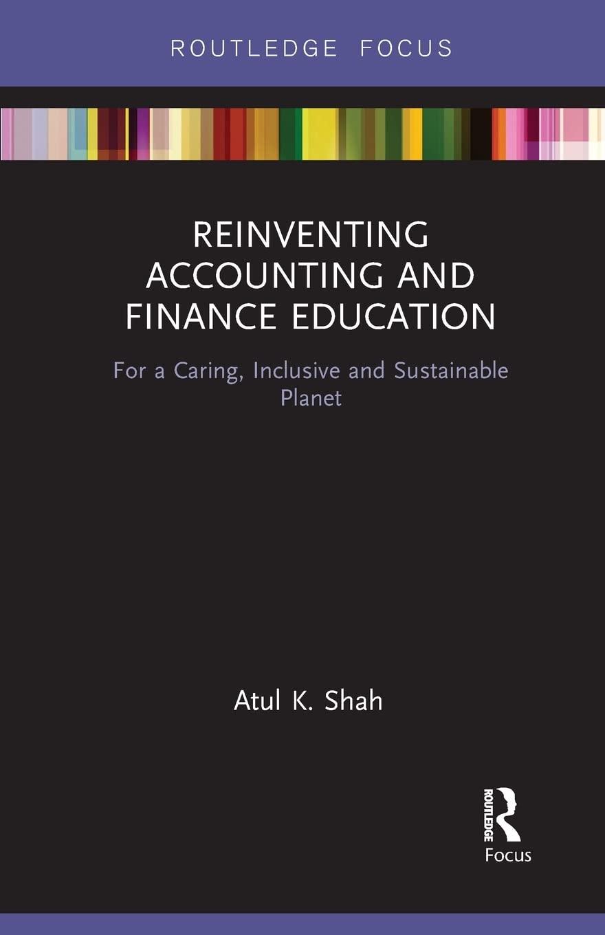 reinventing accounting and finance education 1st edition atul shah 1032096276, 978-1032096278