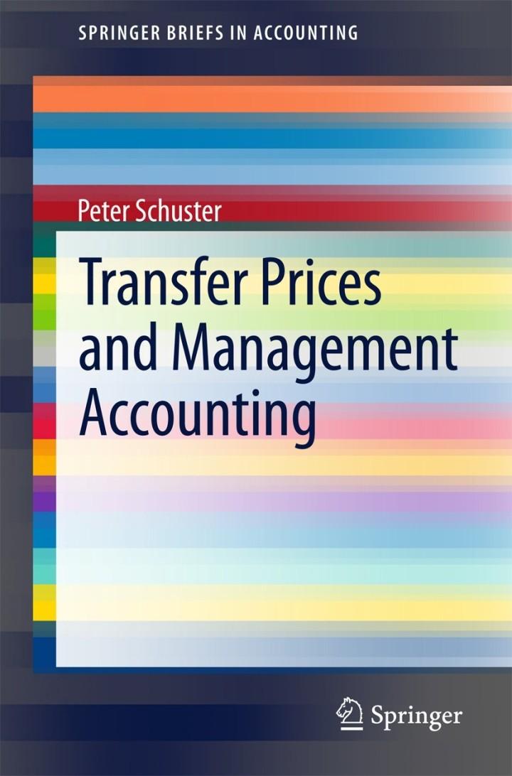 transfer prices and management accounting 2015th edition peter schuster 3319147498, 978-3319147499