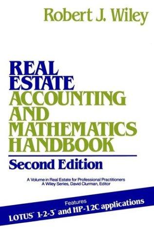real estate accounting and mathematics handbook 2nd edition robert j. wiley 0471816817, 978-0471816812