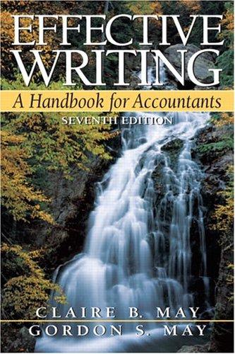 effective writing a handbook for accountants 7th edition claire arevalo may, gordon s. may 1597180432,