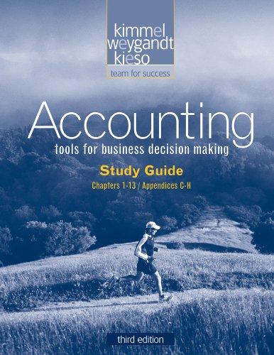 study guide accounting tools for business decision making chapters 1-13 3rd edition paul d. kimmel, jerry j.