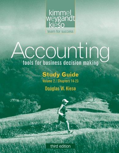 study guide accounting tools for business decision making volume 2 chapters 14-23 3rd edition paul d. kimmel,